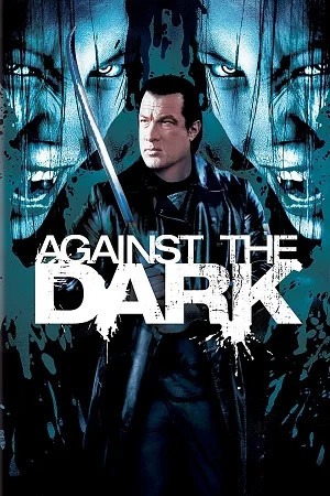 Download Against the Dark (2009) Dual Audio {Hindi-English} BluRay 480p [320MB] | 720p [920MB] | 1080p [2GB]