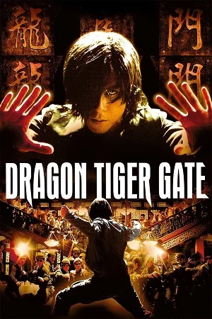 Download Dragon Tiger Gate (2006) Dual Audio {Hindi-Chinese} BluRay 480p [300MB] | 720p [900MB] | 1080p [2GB] –