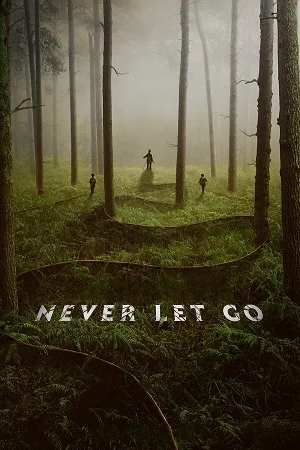 Download Never Let Go (2024) BluRay Dual Audio {Hindi-English} 480p [450MB] | 720p [1GB] | 1080p [2.3GB] | 2160p [4.9GB] 4K SDR