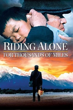 Download Riding Alone For Thousands Of Miles (2005) Dual Audio {Hindi-Chinese} WEB-DL 480p [350MB] | 720p [1GB] | 1080p [2GB]