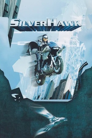 Download Silver Hawk (2004) BluRay Dual Audio {Hindi-English} 480p [330MB] | 720p [970MB] | 1080p [2GB]