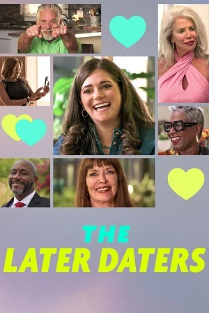 Download The Later Daters (2024) Season 1 Dual Audio {Hindi-English} Netflix Original WEB Series – 1080p & 720p WEB-DL