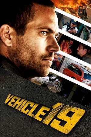 Download Vehicle 19 (2019) Dual Audio {Hindi-English} BluRay 480p [300MB] | 720p [800MB] | 1080p [1.7GB]